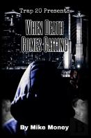 When Death Comes Calling