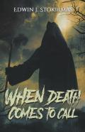 When Death Comes To Call