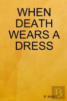 When Death Wears A Dress