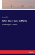 When Dewey Came To Manila