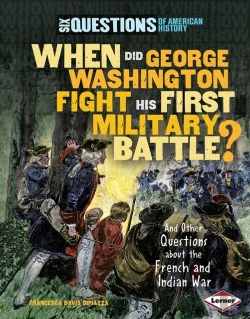 Bertrand.pt - When Did George Washington Fight His First Military Battle?