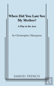 When Did You Last See My Mother?