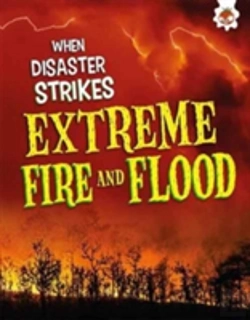 Bertrand.pt - When Disaster Strikes - Extreme Fire And Flood