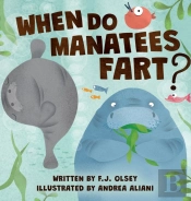 When Do Manatees Fart?