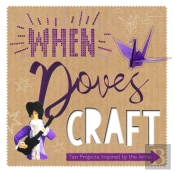 When Doves Craft