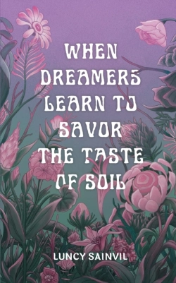 Bertrand.pt - When Dreamers Learn To Savor The Taste Of Soil