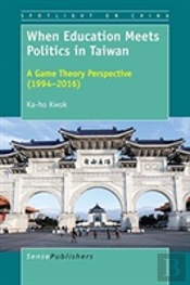 When Education Meets Politics In Taiwan: A Game Theory Perspective (1994-2016)