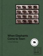 When Elephants Come To Town