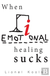 When Emotional Healing Sucks