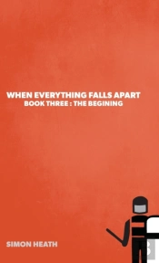When Everything Falls Apart: Book Three:
