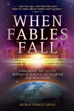 Bertrand.pt - When Fables Fall : Unmasking The Lies Of Distorted Science, Secularism And Humanism