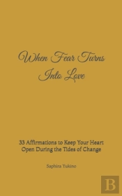 When Fear Turns Into Love
