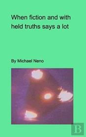 When Fiction And Withdeld Truths Say A Lot