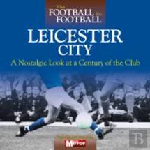 When Football Was Football: Leicester City