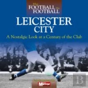 When Football Was Football: Leicester City
