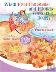 When Fred The Snake And Friends Go To The Beach