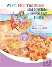 When Fred The Snake And Friends Go To The Beach