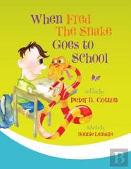 When Fred The Snake Goes To School