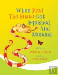 When Fred The Snake Got Squished, And Mended