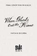 When Ghosts Call Us Home