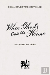 When Ghosts Call Us Home