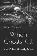When Ghosts Kill