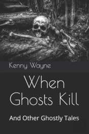 When Ghosts Kill