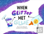 When Glitter Met Glue