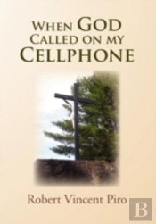 When God Called On My Cellphone