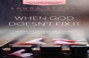 When God Doesn'T Fix It