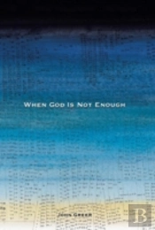 When God Is Not Enough