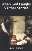 When God Laughs & Other Stories