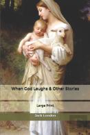 When God Laughs & Other Stories
