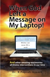 When God Left A Message On My Laptop!: A