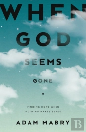 When God Seems Gone