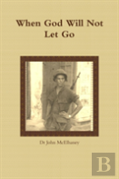 When God Will Not Let Go