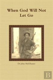 When God Will Not Let Go