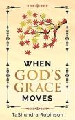 When God'S Grace Moves