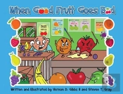 When Good Fruit Goes Bad