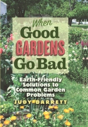 When Good Gardens Go Bad