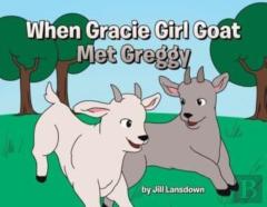 When Gracie Girl Goat Met Greggy