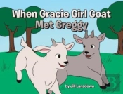 When Gracie Girl Goat Met Greggy