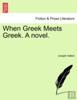 Bertrand.pt - When Greek Meets Greek. A Novel.
