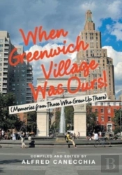 When Greenwich Village Was Ours!:  Memor
