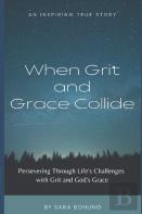 When Grit And Grace Collide