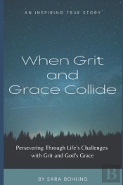 When Grit And Grace Collide