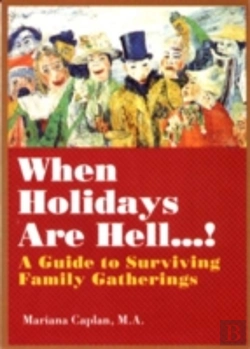 Bertrand.pt - When Holidays Are Hell...! A Guide To Surviving Family Gatherings