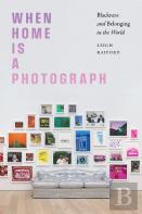 When Home Is A Photograph