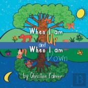 When I Am Up And When I Am Down