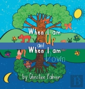 When I Am Up And When I Am Down